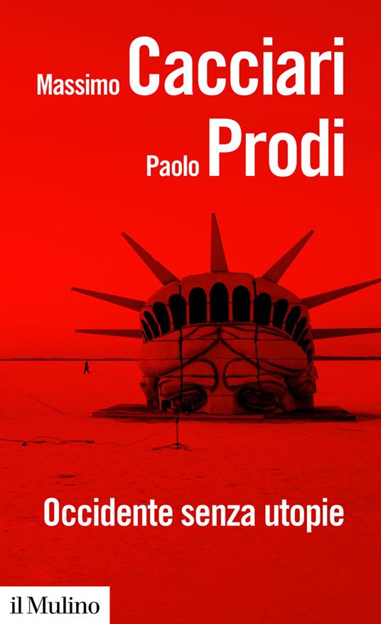 Occidente senza utopie - Massimo Cacciari,Paolo Prodi - ebook
