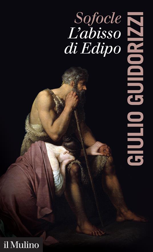 Sofocle. L'abisso di Edipo - Giulio Guidorizzi - ebook