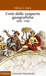 L' età delle scoperte geografiche 1500-1700
