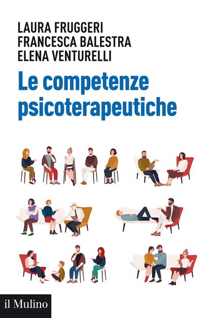 Le competenze psicoterapeutiche - Francesca Balestra,Laura Fruggeri,Elena Venturelli - ebook