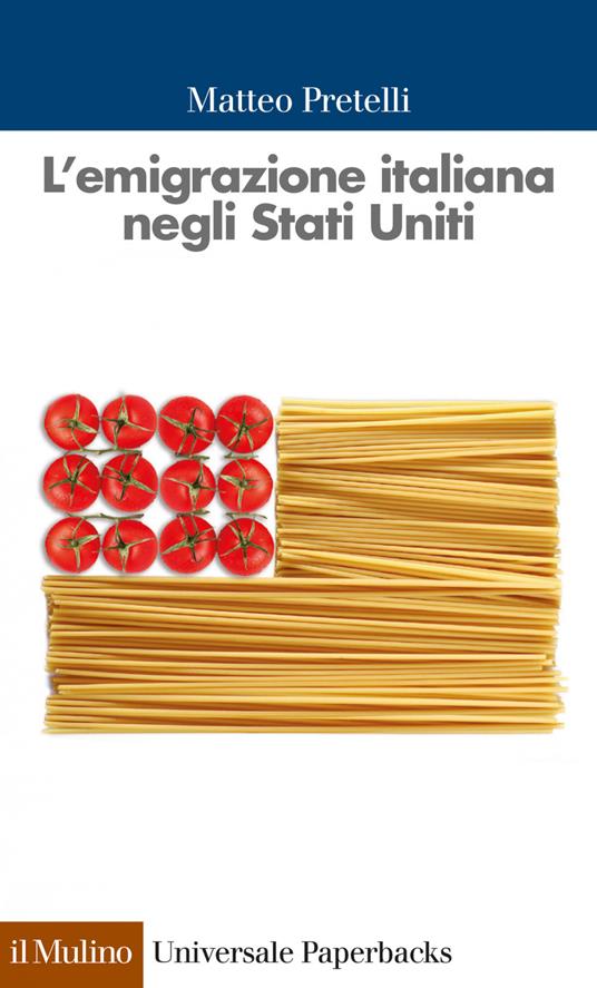 L' emigrazione italiana negli Stati Uniti - Matteo Pretelli - ebook