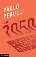 Nel 2050. Passaggio al nuovo mondo