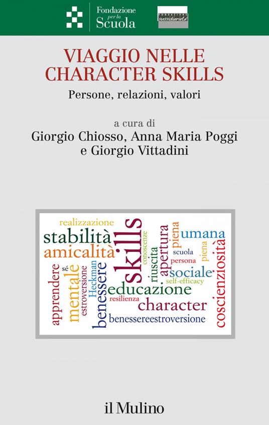 Viaggio nelle character skills. Persone, relazioni, valori - Giorgio Chiosso,Anna Maria Poggi,Giorgio Vittadini - ebook