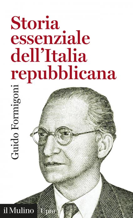 Storia essenziale dell'Italia repubblicana - Guido Formigoni - ebook