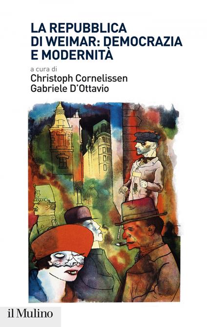 La Repubblica di Weimar: democrazia e modernità - Christoph Cornelissen,Gabriele D'Ottavio - ebook