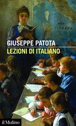 Lezioni di italiano. Conoscere e usare bene la nostra lingua