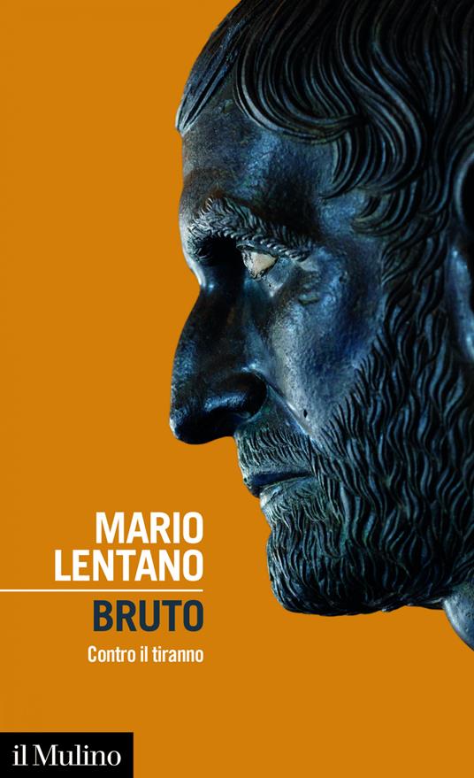 Bruto. Contro il tiranno - Mario Lentano - ebook