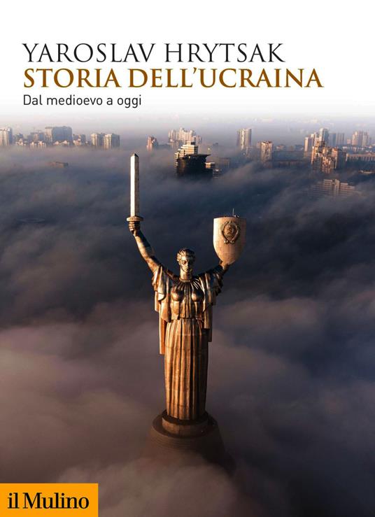 Storia dell'Ucraina. Dal Medioevo a oggi - Yaroslav Hrytsak - ebook