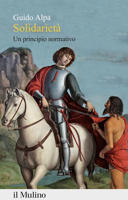 Solidarietà. Un principio normativo - Guido Alpa - copertina