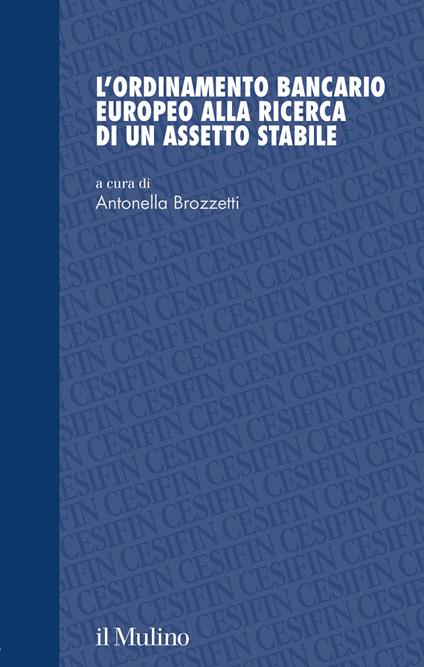 L' ordinamento bancario europeo alla ricerca di un assetto stabile - copertina