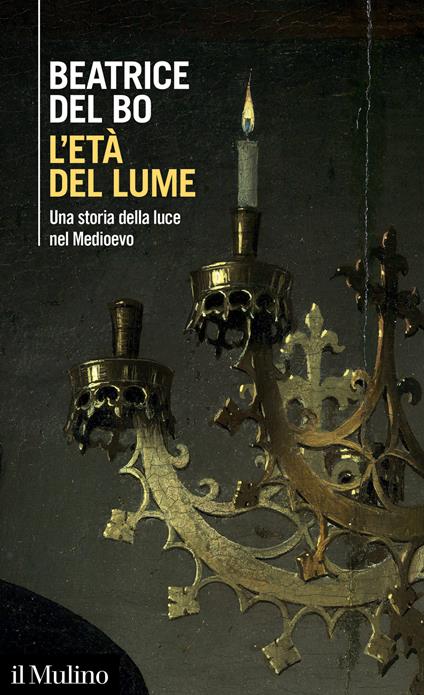 et del lume. Una storia della luce nel Medioevo