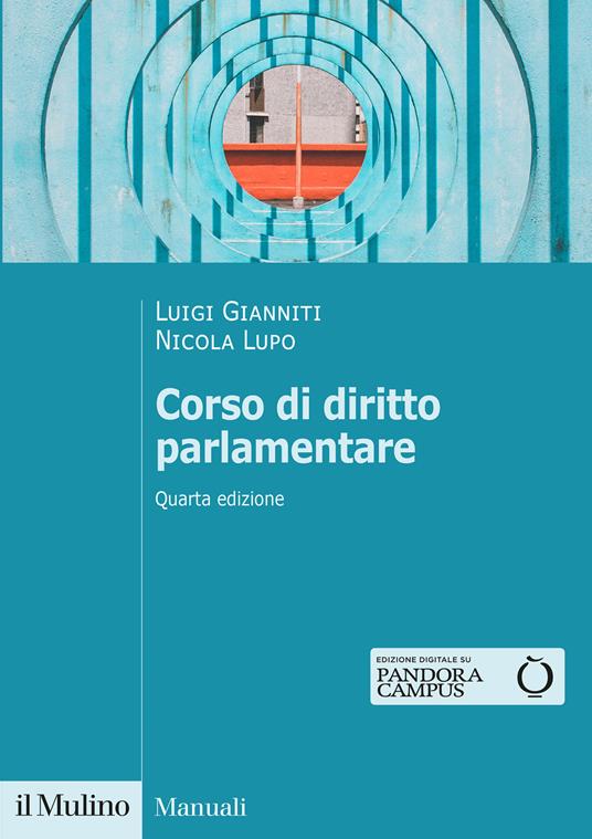 Corso di diritto parlamentare. Nuova ediz. - Luigi Gianniti,Nicola Lupo - copertina