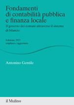 Fondamenti di contabilità pubblica e finanza locale. Il governo dei comuni attraverso il sistema di bilancio. Nuova ediz.