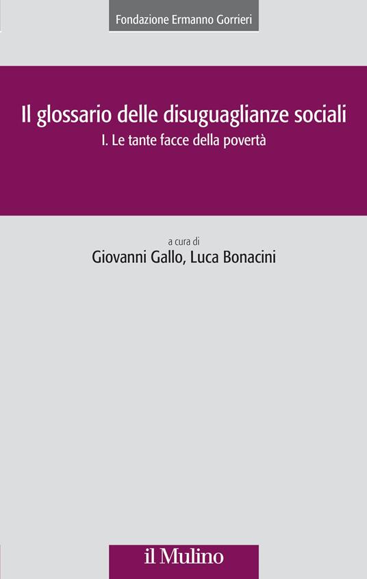 Il glossario delle disuguaglianze sociali. Vol. 1: Le tante facce della povertà - copertina