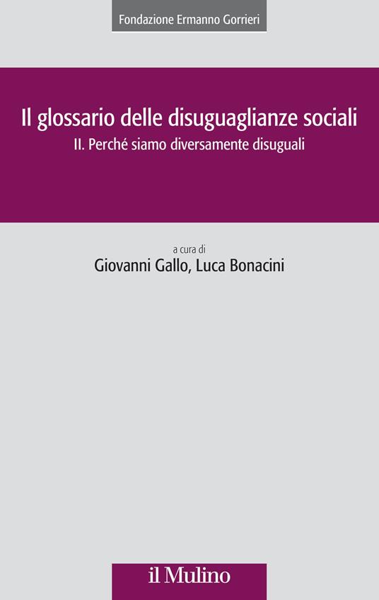 Il glossario delle disuguaglianze sociali. Vol. 2: Perché siamo diversamente disuguali - copertina