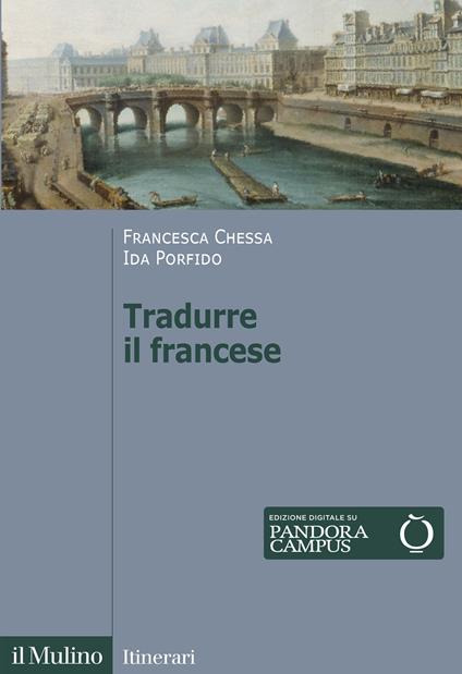 Tradurre il francese - Francesca Chessa,Ida Porfido - copertina