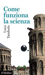 Come funziona la scienza