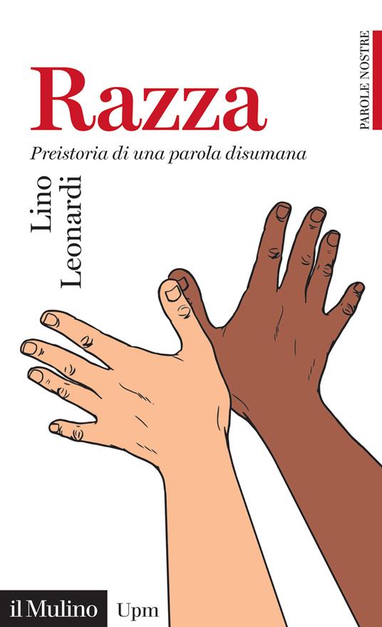 Razza. Preistoria di una parola disumana. Parole nostre - Lino Leonardi - copertina