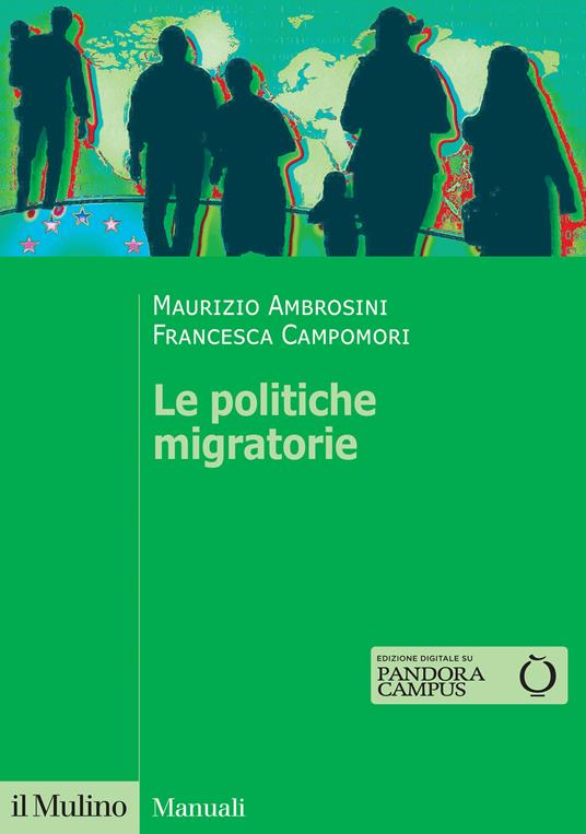 Le politiche migratorie - Maurizio Ambrosini,Francesca Campomori - copertina