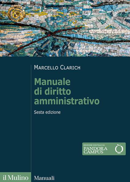 Manuale di diritto amministrativo. Nuova ediz. - Marcello Clarich - copertina