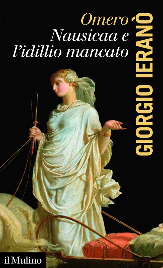 Omero. Nausicaa e l'idillio mancato - Giorgio Ieranò - ebook