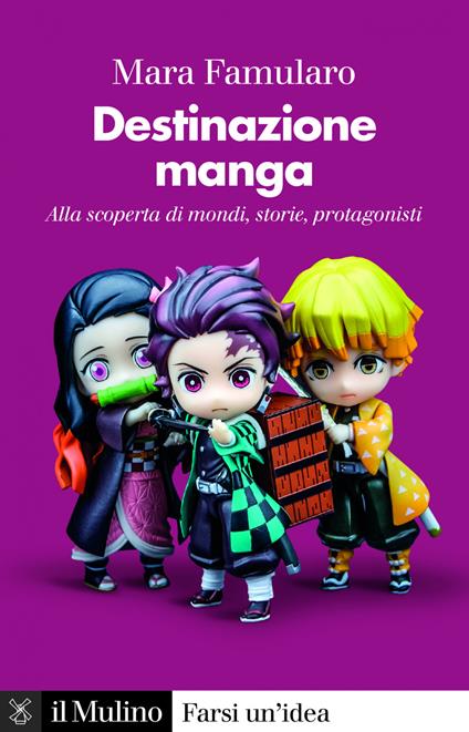 Destinazione manga. Alla scoperta di mondi, storie, protagonisti - Mara Famularo - ebook