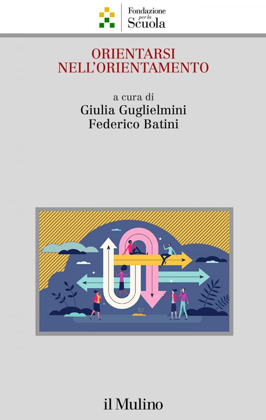 Orientarsi nell'orientamento - Federico Batini,Giulia Guglielmini - ebook