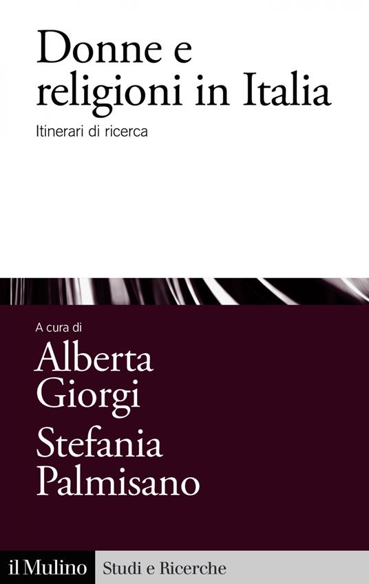 Donne e religioni in Italia. Itinerari di ricerca - Alberta Giorgi,Stefania Palmisano - ebook