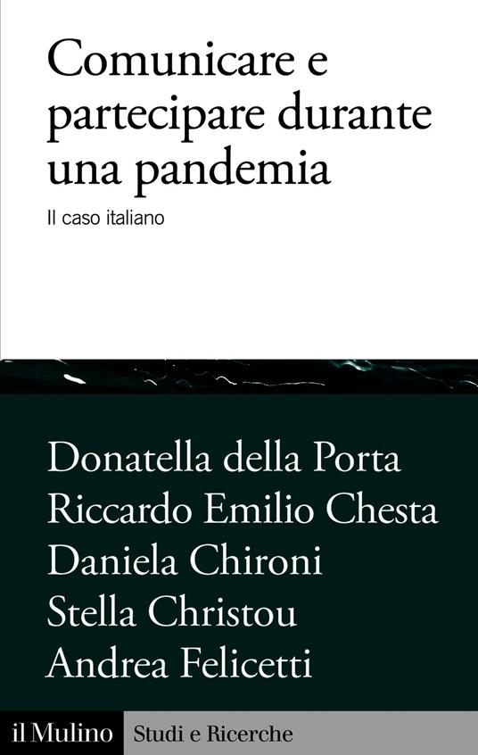 Comunicare e partecipare durante una pandemia - Felicetti Andrea,Chironi Daniela,della Porta Donatella,Chesta Riccardo Emilio - ebook