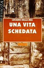 Una vita schedata