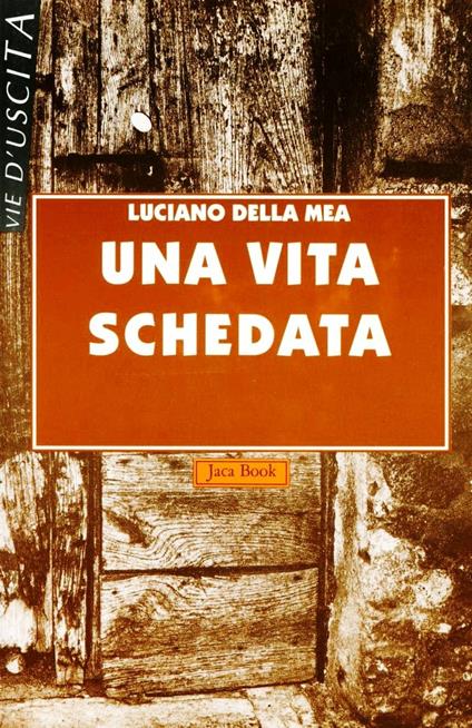 Una vita schedata - Luciano Della Mea - copertina