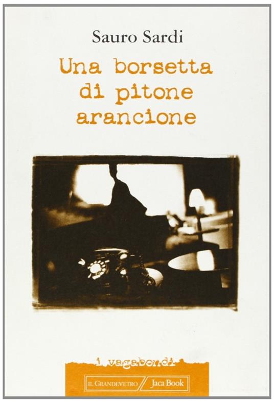 Una borsetta di pitone arancione - Sauro Sardi - copertina