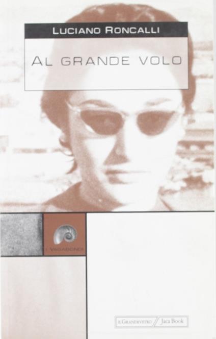 Al grande volo - Luciano Roncalli - copertina