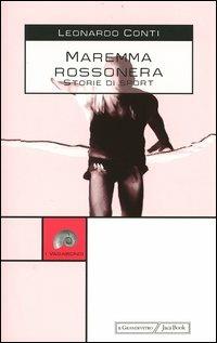 Maremma rossonera. Storie di sport - Leonardo Conti - copertina