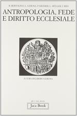 Antropologia, fede e diritto ecclesiale