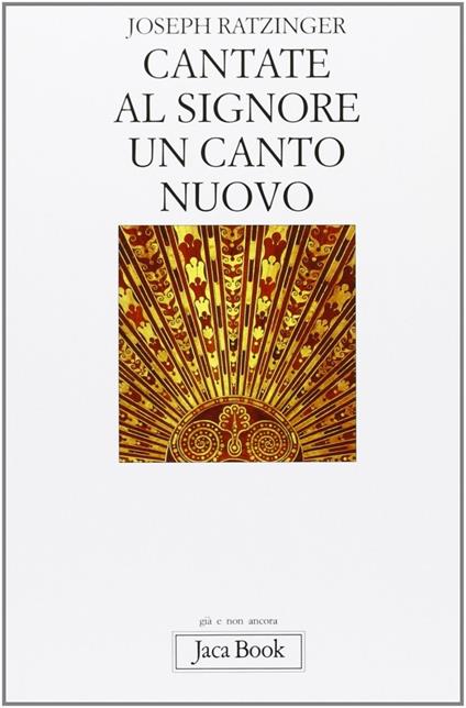 Cantate al Signore un canto nuovo - Benedetto XVI (Joseph Ratzinger) - copertina