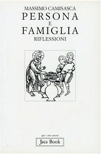 Persona e famiglia. Riflessioni - Massimo Camisasca - copertina