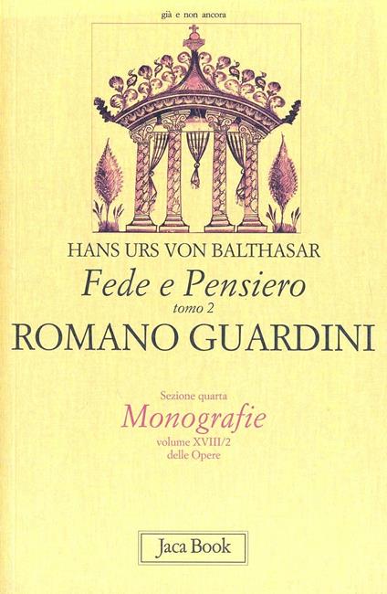 Fede e pensiero. Vol. 2: Romano Guardini. Riforma dalle origini. - Hans Urs von Balthasar - copertina