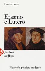 Erasmo e Lutero. La porta della modernità