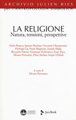 La religione. Natura, tensioni, prospettive