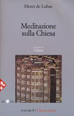 Opera omnia. Nuova ediz.. Vol. 8: Meditazione sulla Chiesa. Chiesa.