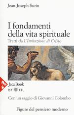 I fondamenti della vita spirituale. Tratti da «L'Imitazione di Cristo». Nuova ediz.