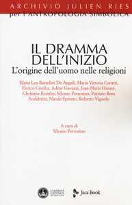 Il dramma dell'inizio. L'origine dell'uomo nelle religioni