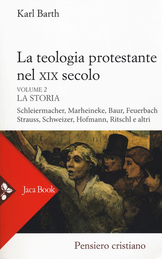 La teologia protestante nel XIX secolo. Nuova ediz.. Vol. 2: La storia - Karl Barth - copertina