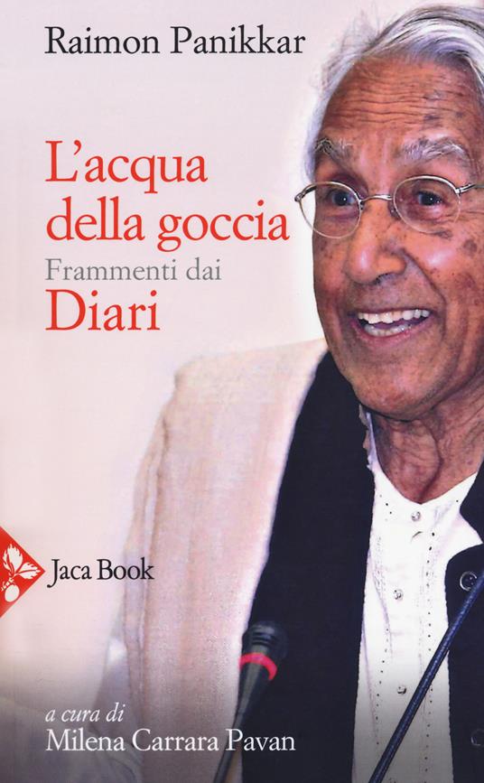 L'acqua della goccia. Frammenti dai Diari - Raimon Panikkar - copertina