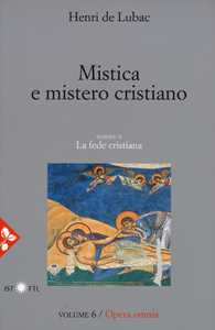 Image of Opera omnia. Nuova ediz.. Vol. 6: Mistica e mistero cristiano. La fede cristiana.