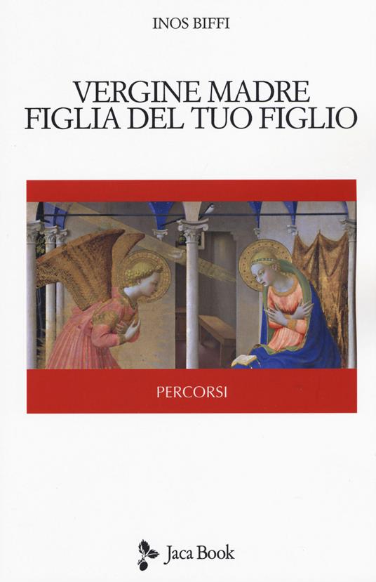 Vergine madre, figlia del tuo figlio - Inos Biffi - copertina