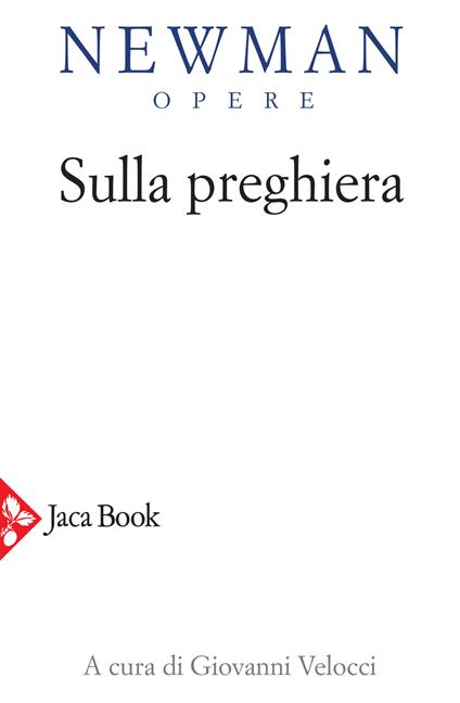 Opere. Vol. 8: Sulla preghiera. - John Henry Newman - copertina