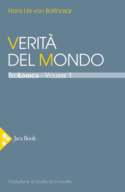 Teologica. Vol. 1: Verità del mondo. - Hans Urs von Balthasar - copertina