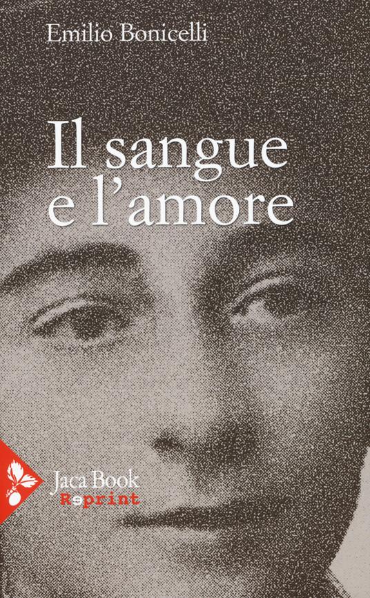 Il sangue e l'amore - Emilio Bonicelli - copertina